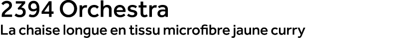 2394 Orchestra La chaise longue en tissu microfibre jaune curry