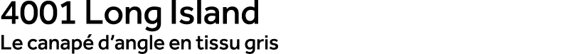 4001 Long Island Le canap d’angle en tissu gris