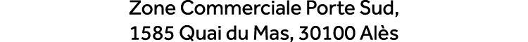 Zone Commerciale Porte Sud, 1585 Quai du Mas, 30100 Al s