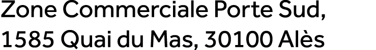 Zone Commerciale Porte Sud, 1585 Quai du Mas, 30100 Al s