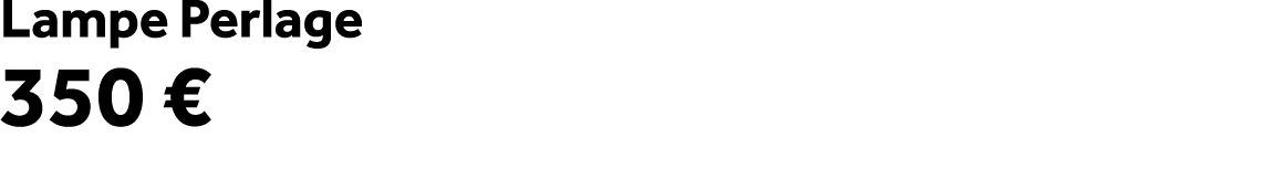 Lampe Perlage 350 €