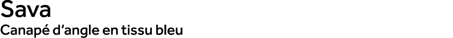 Sava Canap d’angle en tissu bleu