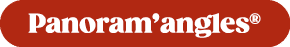 Panoram’angles®
