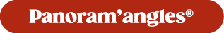 Panoram’angles®