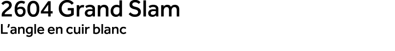 2604 Grand Slam L’angle en cuir blanc
