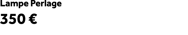 Lampe Perlage 350 €