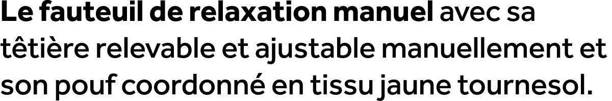 Le fauteuil de relaxation manuel avec sa t ti re relevable et ajustable manuellement et son pouf coordonn en tissu j...