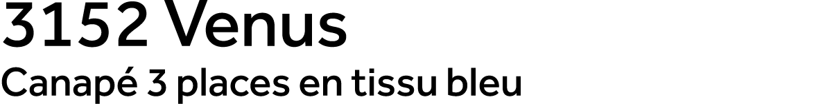 3152 Venus Canap 3 places en tissu bleu