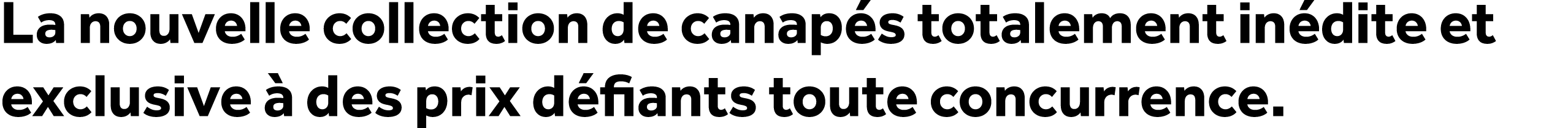 La nouvelle collection de canap s totalement in dite et exclusive  des prix d fiants toute concurrence.
