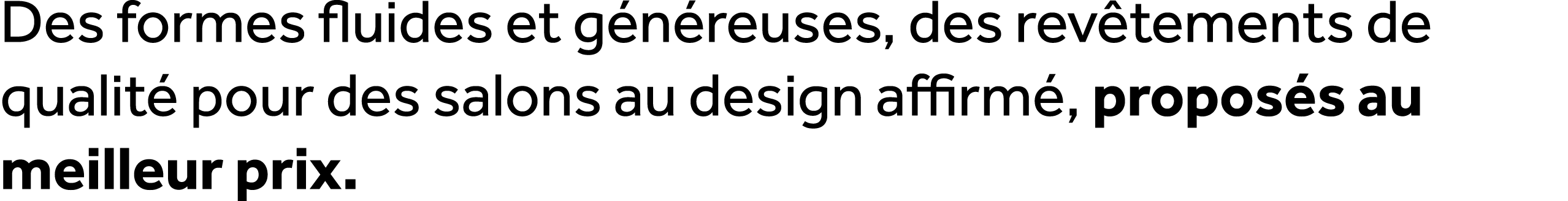Des formes fluides et g n reuses, des rev tements de qualit pour des salons au design affirm , propos s au meilleur ...