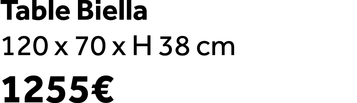 Table Biella 120 x 70 x H 38 cm 1255€