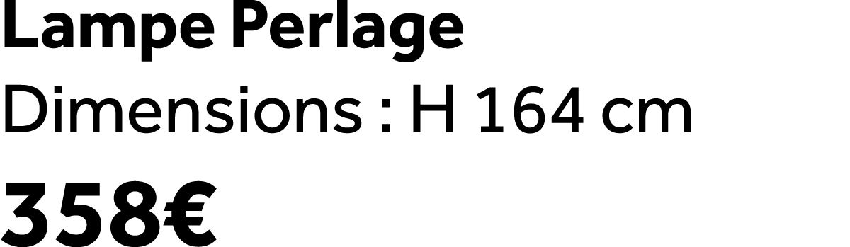 Lampe Perlage Dimensions : H 164 cm 358€