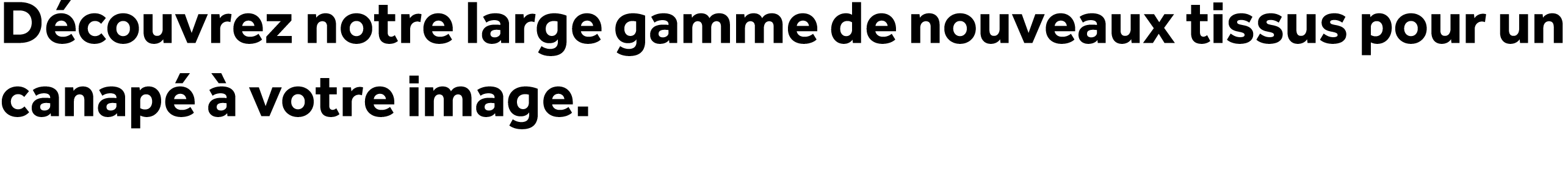 D couvrez notre large gamme de nouveaux tissus pour un canap   votre image.