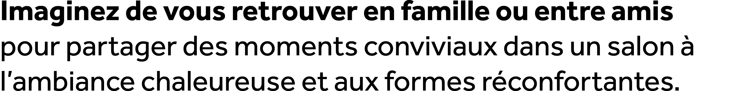 Imaginez de vous retrouver en famille ou entre amis pour partager des moments conviviaux dans un salon  l’ambiance c...