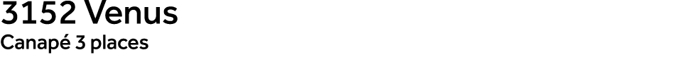 3152 Venus Canap 3 places