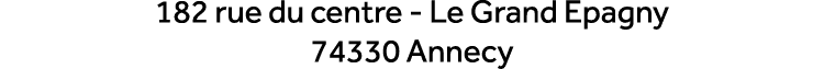 182 rue du centre Le Grand Epagny 74330 Annecy