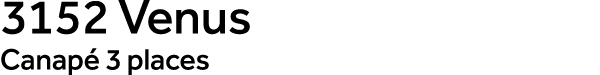 3152 Venus Canap 3 places