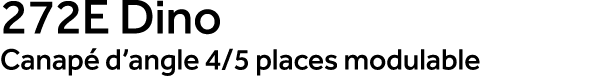 272E Dino Canap d’angle 4/5 places modulable