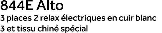 844E Alto 3 places 2 relax lectriques en cuir blanc 3 et tissu chin  sp cial
