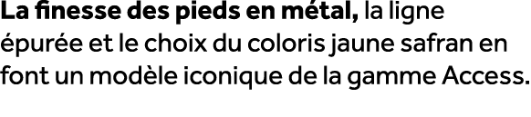 La finesse des pieds en m tal, la ligne pur e et le choix du coloris jaune safran en font un mod le iconique de la g...
