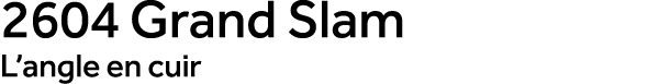 2604 Grand Slam L’angle en cuir