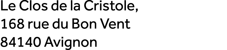 Le Clos de la Cristole, 168 rue du Bon Vent 84140 Avignon