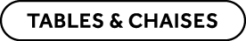 Tables & chaises