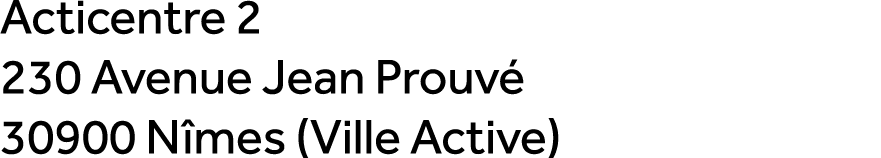 Acticentre 2 230 Avenue Jean Prouv 30900 N mes (Ville Active)
