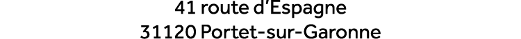 41 route d’Espagne 31120 Portet sur Garonne