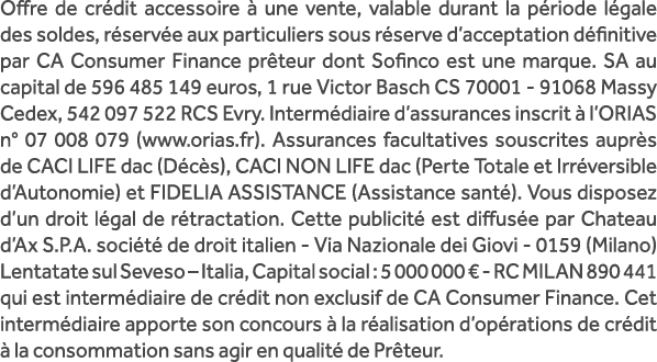 Offre de cr dit accessoire  une vente, valable durant la p riode l gale des soldes, r serv e aux particuliers sous r...