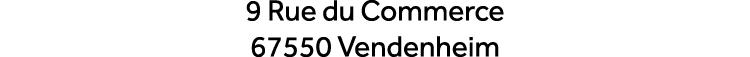 9 Rue du Commerce 67550 Vendenheim