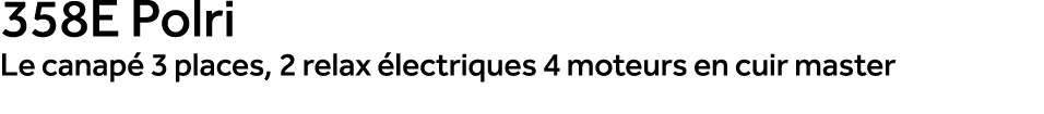 358E Polri Le canap 3 places, 2 relax  lectriques 4 moteurs en cuir master 