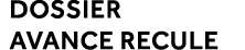 dossier avance recule