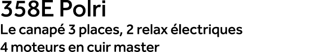 358E Polri Le canap 3 places, 2 relax  lectriques 4 moteurs en cuir master 