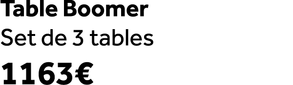 Table Boomer Set de 3 tables 1163€