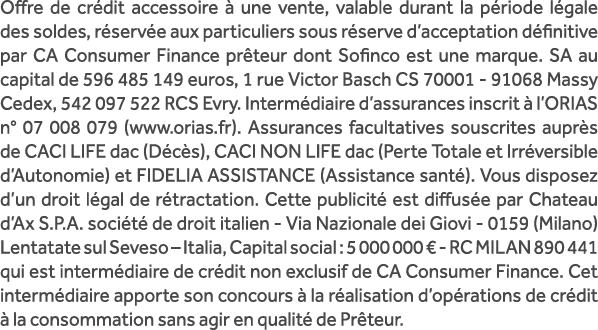 Offre de cr dit accessoire  une vente, valable durant la p riode l gale des soldes, r serv e aux particuliers sous r...