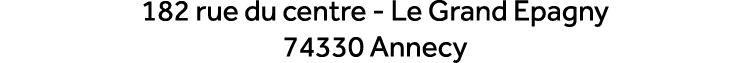 182 rue du centre Le Grand Epagny 74330 Annecy