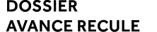 dossier avance recule