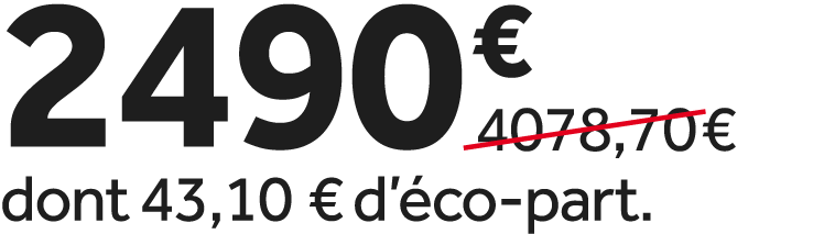 2490 €￼ dont 43,10 € d’ co part.