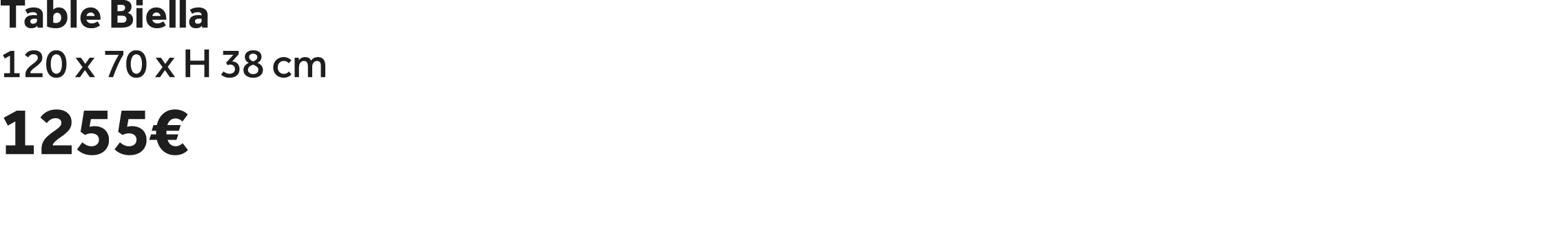 Table Biella 120 x 70 x H 38 cm 1255€