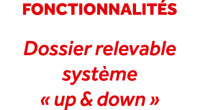 fonctionnalit s Dossier relevable syst me « up & down »