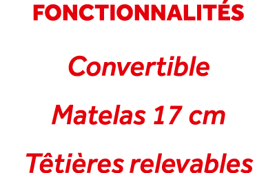 fonctionnalit s Convertible Matelas 17 cm T ti res relevables