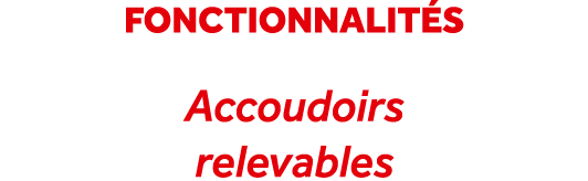 fonctionnalit s Accoudoirs relevables