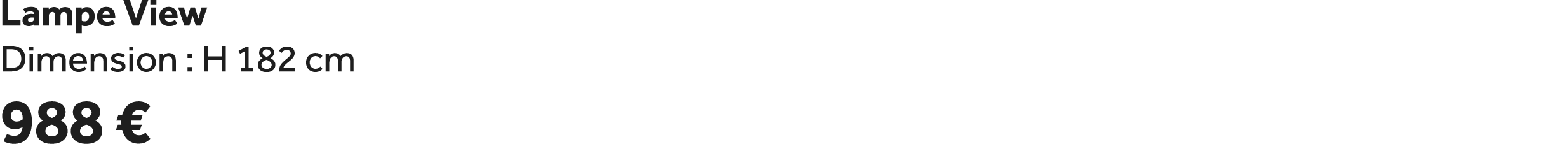 Lampe View Dimension : H 182 cm 988 €