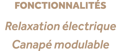 fonctionnalit s Relaxation lectrique Canap  modulable