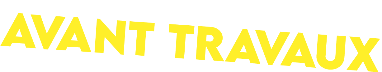 AVANT TRAVAUX