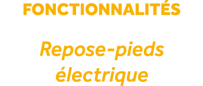 fonctionnalit s Repose pieds lectrique