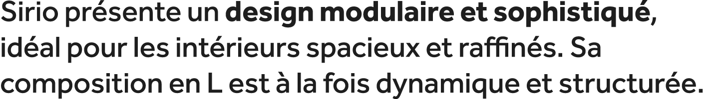 Sirio pr sente un design modulaire et sophistiqu , id al pour les int rieurs spacieux et raffin s. Sa composition en ...