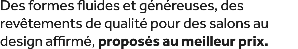 Des formes fluides et g n reuses, des rev tements de qualit pour des salons au design affirm , propos s au meilleur ...