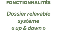 fonctionnalit s Dossier relevable syst me « up & down »
